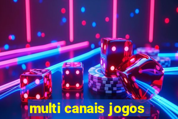 multi canais jogos